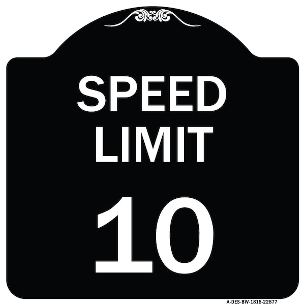 Signmission Speed Reduction Speed Limit 10 Mph Heavy-Gauge Aluminum Architectural Sign, 18" x 18", BW-1818-22877 A-DES-BW-1818-22877 - main